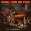 /DANCE WITH THE DEAD / Dark Matter (LEBROCK参加のメロハー/シンセウェイヴ！！！)
