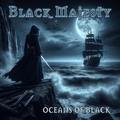 BLACK MAJESTY / Oceans of Black  (NEW!) []