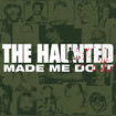 THRASH METAL/THE HAUNTED / Made me do it (digi) (2021 reissue)