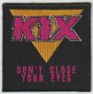 SMALL PATCH/Metal Rock/KIX / Don’t Close Your Eyes (SP)