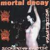 /MORTAL DECAY / Sickening Erotic Fanaticism (2025 reissue)