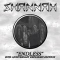 SHANNAH / Endless - 25th Anniversary Expanded Edition []