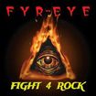 /FYR-EYE / Fight 4 Rock (1985/2025 reissue)