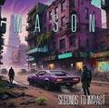 MASON / Seconds To Impact (n[EXyVXgA2ndIRIO̓lQXgQI) []