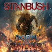/STAN BUSH / Born For Battle (NEW！スタン・ブッシュ、自主レーベルからの15th！)