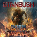 STAN BUSH / Born For Battle (NEWIX^EubVA僌[x15thI) []