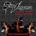 STEEL VENGEANCE / Call Off the Dogs (digi) (2012 reissue) []