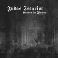 JUDAS ISCARIOT / Heaven in Flames []