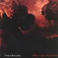 TWIN OBSCENITY / Where Light Touches None (digi) (2025 reissue) []