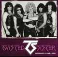 TWISTED SISTER / Detroit Club 1979 []