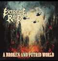 EXTREME RAGE / A Broken and Putrid World []