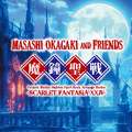 Masashi Okagaki and Friends / wߐ -Scarlet Fantasia XXIV-x []