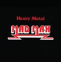 MAD MAX / Heavy Metal (digi/2025 reissue) []