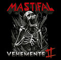 MASTIFAL / Vehemente II []
