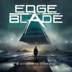 /EDGE OF THE BLADE / A Storm Is Coming (UKメロハー、5th！)