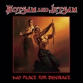 FLOTSAM AND JETSAM / No Place for Disgrace (2025 reissue) []