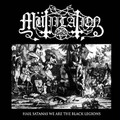 MUTIILATION / Hail Satanas We Are the Black Legions (1994) []