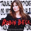 /ROBIN BECK / Trouble or Nothing-20th Anniversary Edition