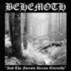 /BEHEMOTH / And the Forests Dream