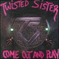 TWISTED SISTER / Come Out and Play  []