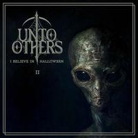 UNTO OTHERS / I Believe in Halloween II[]