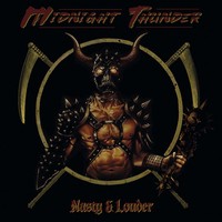 MIDNIGHTTHUNDER / Nasty & Louder (digi)[]