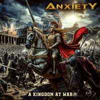ANXIETY / A Kingdom At War[]