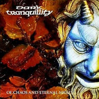 DARK TRANQUILLITY / Of Chaos and Eternal Night (digi/2025 reissue)[]