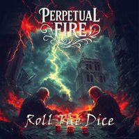 PERPETUAL FIRE / Roll the Dice�@�iNEW�I�j[]