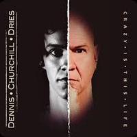 DENNIS CHURCHILL DRIES / Crazy Is This Life (AOR Blvd.����A��WHITE SISTER��Vo./B.�̃\���I)[]