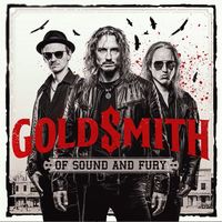 GOLDSMITH / Of sound and fury[]