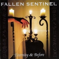 FALLEN SENTINEL / Eternity & Before (���Áj[]