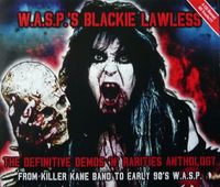 W.A.S.P.�fs Blackie Lawless / The Definitive Demo Rarities Anthology (4CD/boot)[]