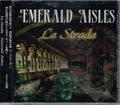 EMERALD AISLES / La Strada (CD-R)  []