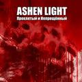 ASHEN LIGHT / Cursed and Unforgiven []