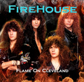 FIREHOUSE / FLAME ON CLEVELAND (1CDR) []