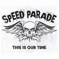 SPEED PARADE / This is our Time (sg) []