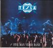 DVD/TESLA / Five Man Video Band (digi)