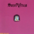 SAINT VITUS / Born too Late []