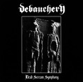 Debauchery / Dead Scream Symphony () []