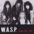 W.A.S.P. / Demos 1981-1982 (1CDR)  []