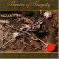 THEATRE OF TRAGEDY / Theatre of Tragedy []