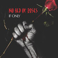 IF ONLY / No Bed of Roses (2010 ver) []