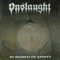 ONSLAUGHT / In Search of Sanity []