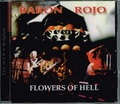 BARON ROJO / Flowers Of Hell (1CDR) []