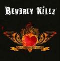 BEVERLY KILLZ / Gasoline & Broken Hearts []