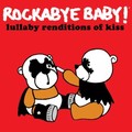 ROCKABYE BABY ! / Lullaby Reditions of KISS (slip) []