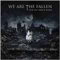 WE ARE THE FALLEN / Tear The World Down () []