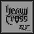HEAVY CROSS / Street Wolf (7inch/Gray) []