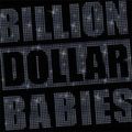 BILLION DOLLAR BABIES / Die for Diamonds []